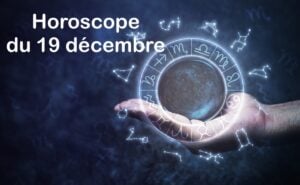 © Horoscope du 19 décembre